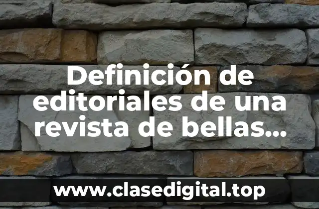 Definición de editoriales de una revista de bellas artes