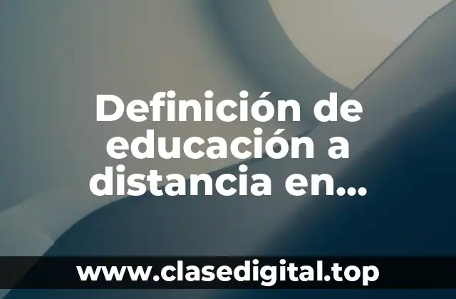 Definición de educación a distancia en Colombia