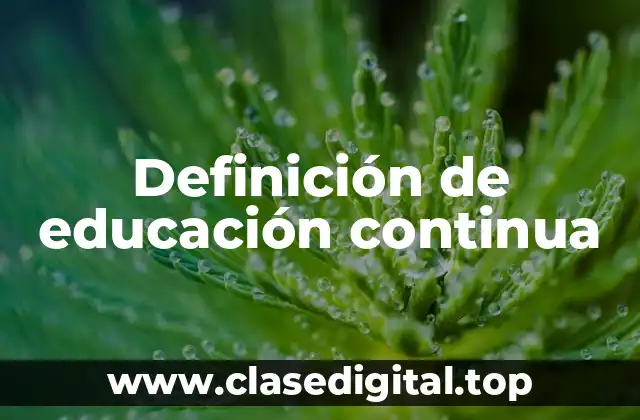 Definición de educación continua