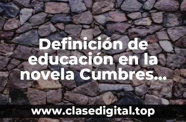 Definición de educación en la novela Cumbres borrascosas