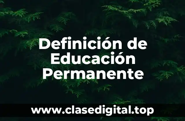 Definición de Educación Permanente
