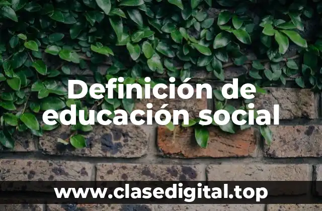 Definición técnica de educación social