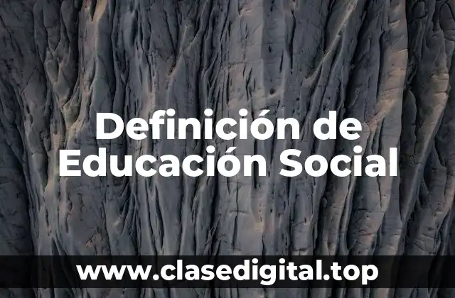 Definición de Educación Social