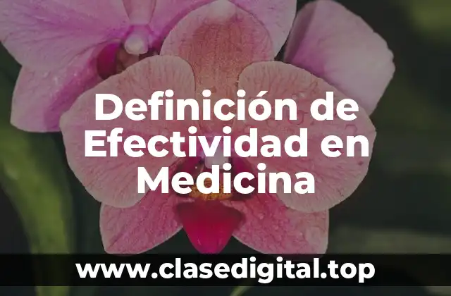 Definición de Efectividad en Medicina