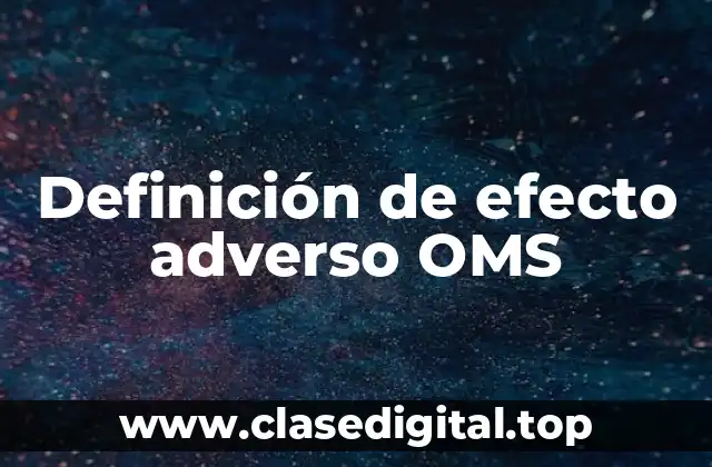 Definición de efecto adverso OMS