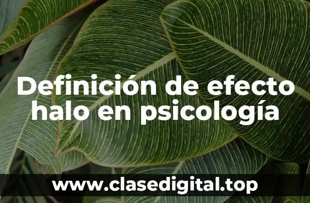 Definición de efecto halo en psicología