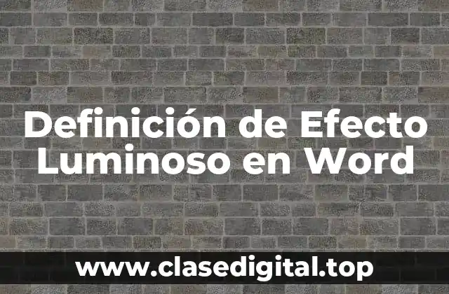 Definición de Efecto Luminoso en Word