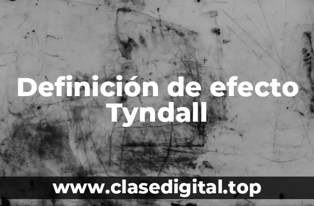 Definición de efecto Tyndall