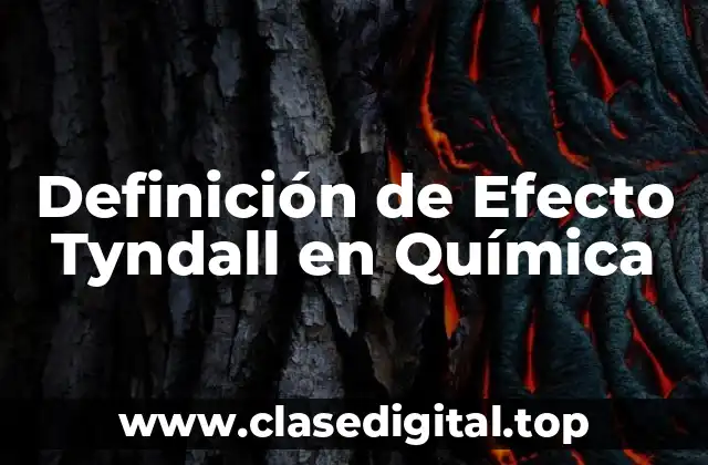 Definición de Efecto Tyndall en Química