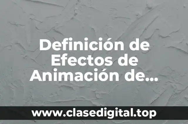Definición de Efectos de Animación de PowerPoint