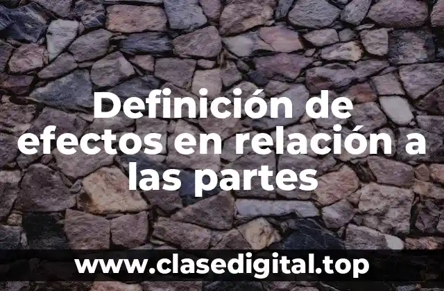 Definición de efectos en relación a las partes