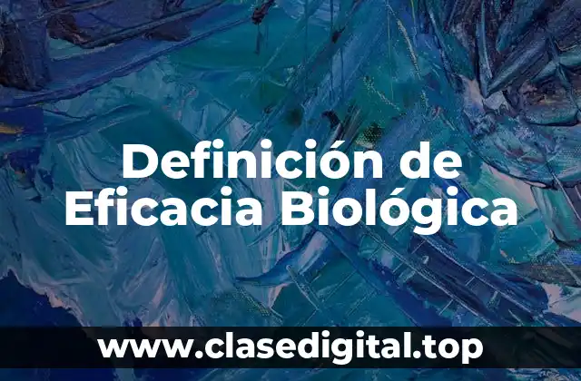 Definición de Eficacia Biológica