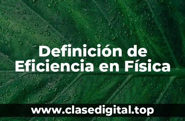 Definición de Eficiencia en Física
