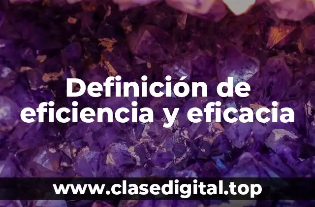 📗 Definición técnica de eficiencia