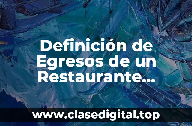 Definición de Egresos de un Restaurante Personal