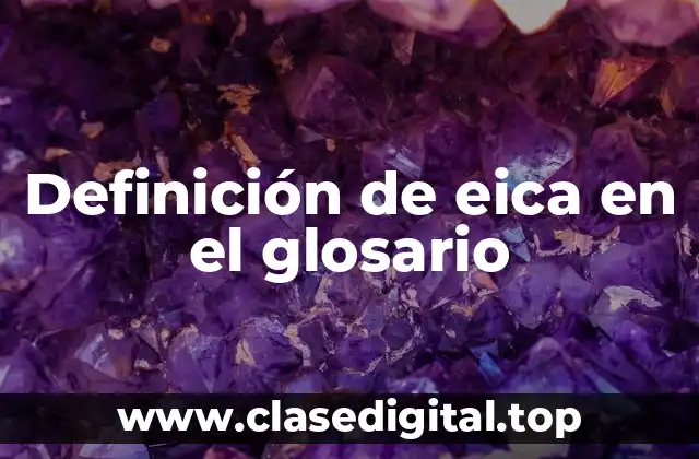 Definición de eica en el glosario