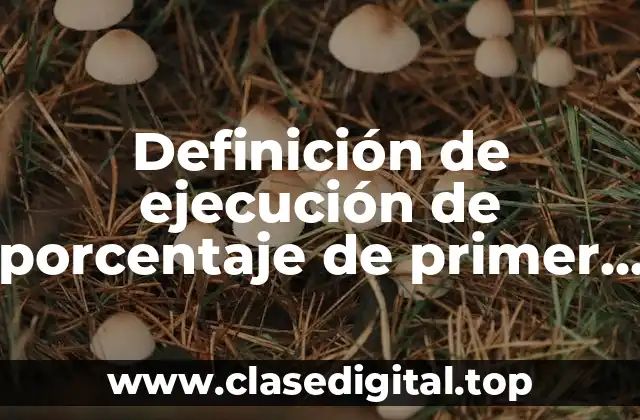 Definición de ejecución de porcentaje de primer grado de secundaria
