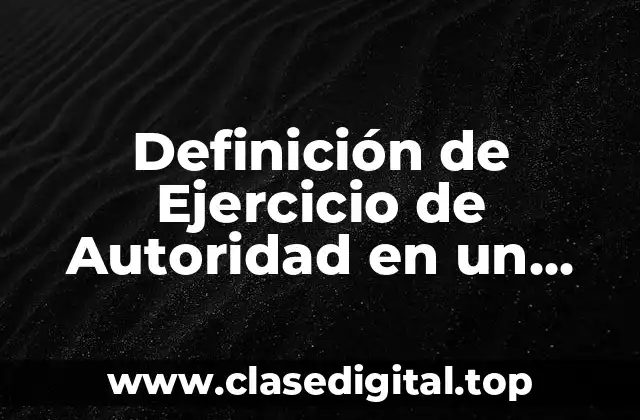 Definición de Ejercicio de Autoridad en un Tránsito