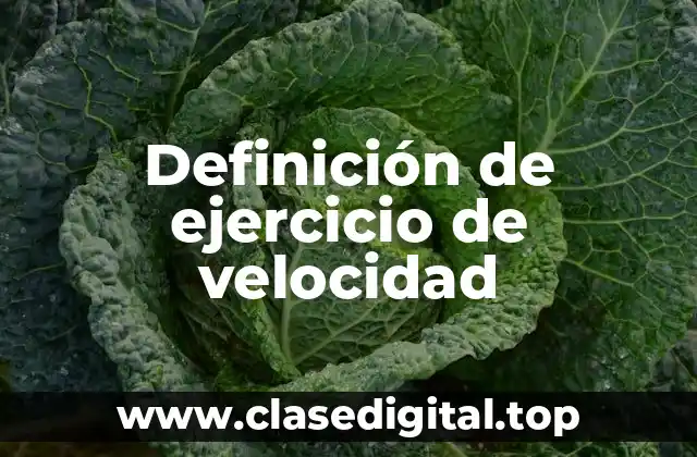 Definición de ejercicio de velocidad