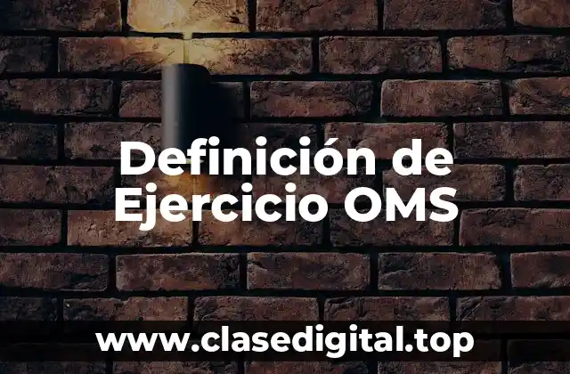 Definición de Ejercicio OMS