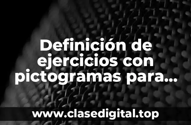 Definición de ejercicios con pictogramas para niños animados