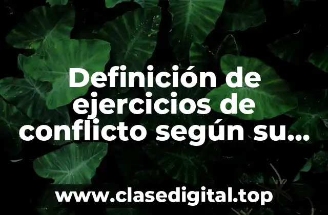 Ejemplos de ejercicios de conflicto