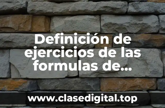 Definición de ejercicios de las formulas de derivacion