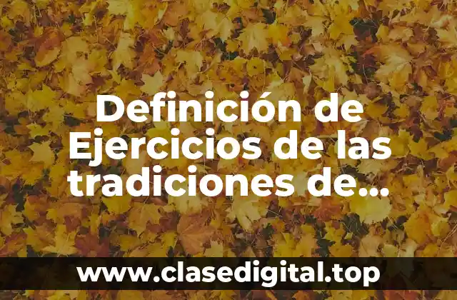 Definición de Ejercicios de las tradiciones de pueblos indígenas
