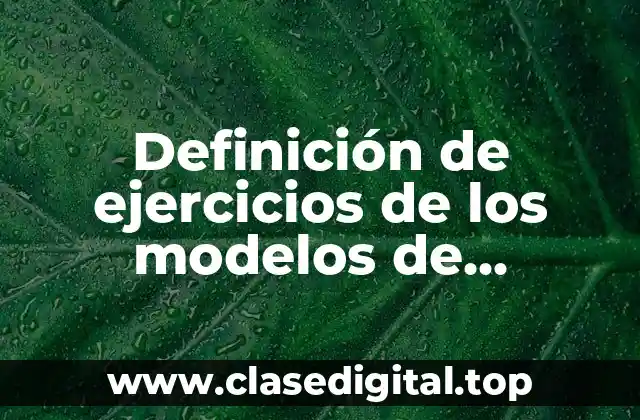 Definición de ejercicios de los modelos de inventarios independientes