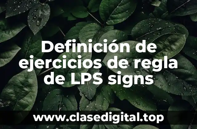 Ejemplos de ejercicios de regla de LPS signs