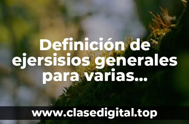 Definición de ejersisios generales para varias modalidades deportivas