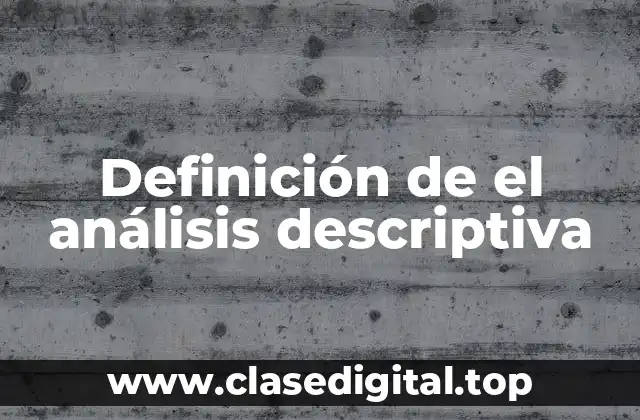 Definición de el análisis descriptiva