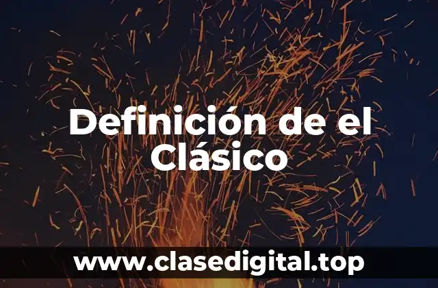 Definición de el Clásico