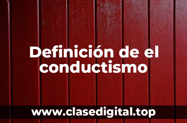 Definición de el conductismo