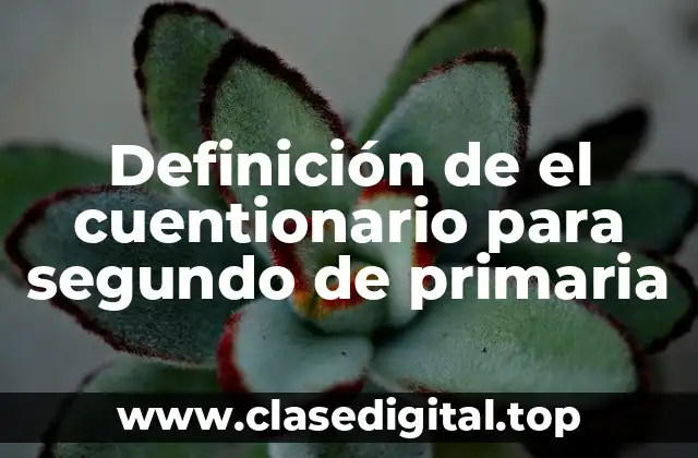 Definición de el cuentionario para segundo de primaria