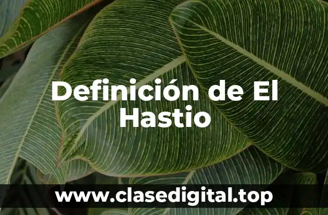 Definición de El Hastio