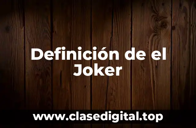Definición de el Joker