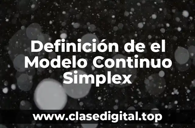 Definición de el Modelo Continuo Simplex