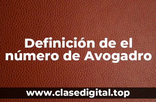 Definición de el número de Avogadro