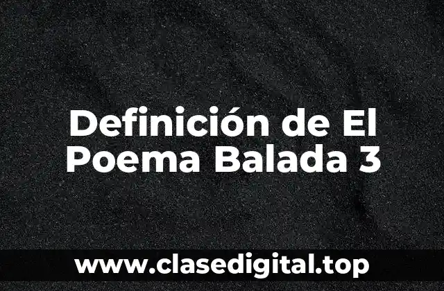 Definición de El Poema Balada 3