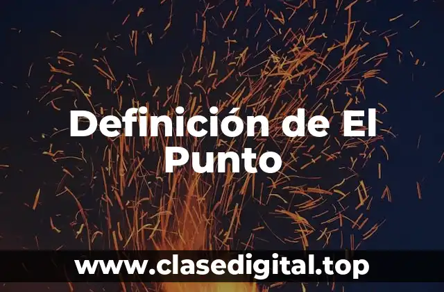Definición de El Punto
