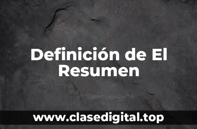 Definición de El Resumen