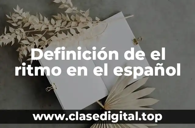 Definición de el ritmo en el español