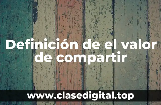 Definición de el valor de compartir