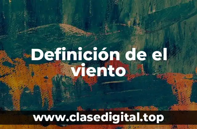 Definición de el viento