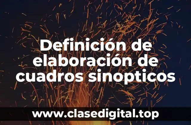 Definición de elaboración de cuadros sinopticos