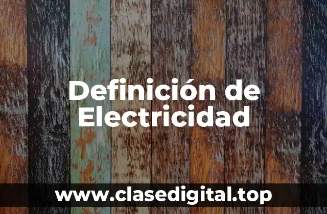 Definición técnica de electricidad