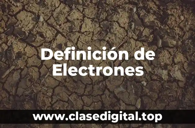 📗 ¿Qué es un electrón?