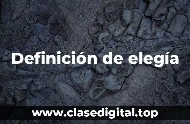 Definición de elegía