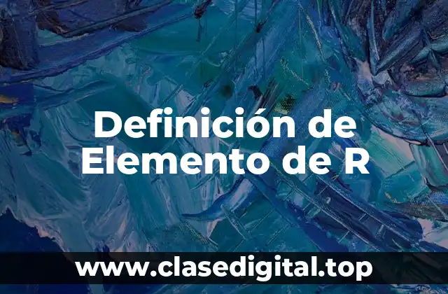 Definición de Elemento de R